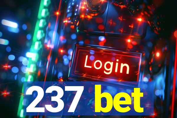 237 bet